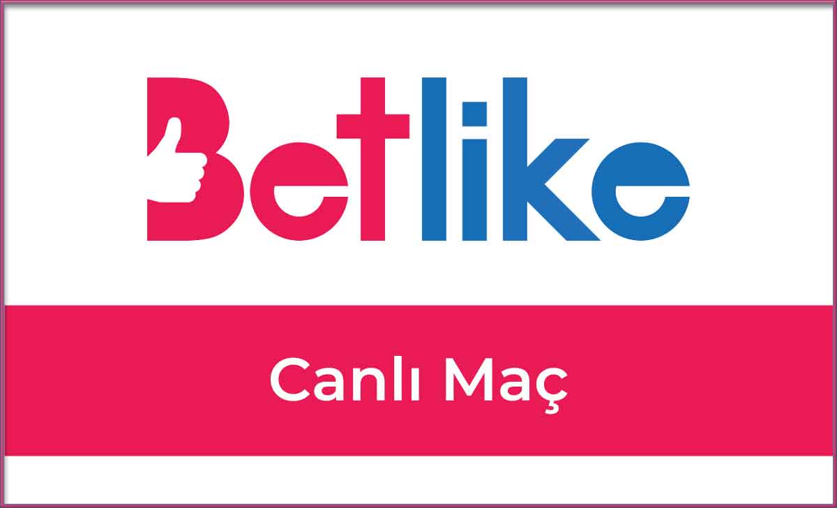 Betlike Canlı Maç